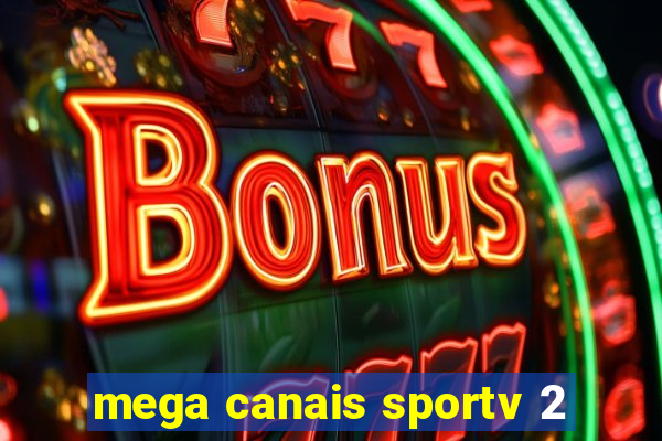 mega canais sportv 2